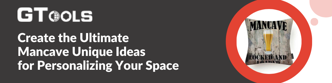 Create the Ultimate Mancave: Unique Ideas for Personalizing Your Space